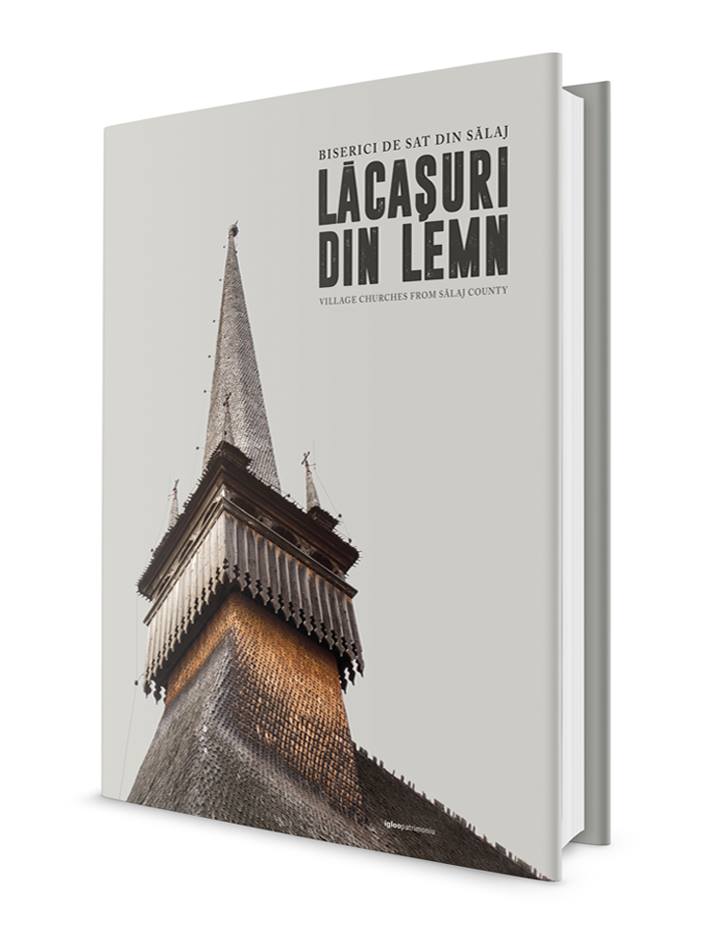 Lăcaşuri din lemn. Biserici de sat din Sălaj