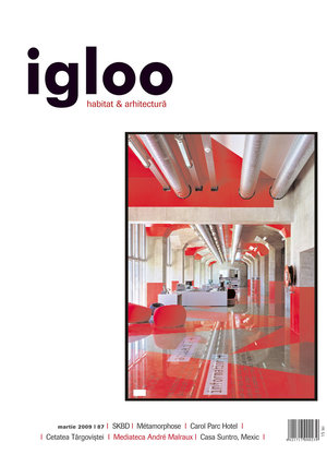 igloo habitat & arhitectură / #87 / mar 2009
