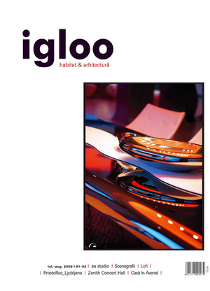 igloo habitat & arhitectură / #91-92 / iul 2009
