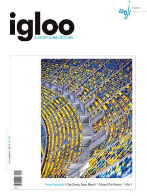 igloo habitat & arhitectură / #118 / oct 2011