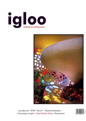 igloo habitat & arhitectură / #89 / mai 2009