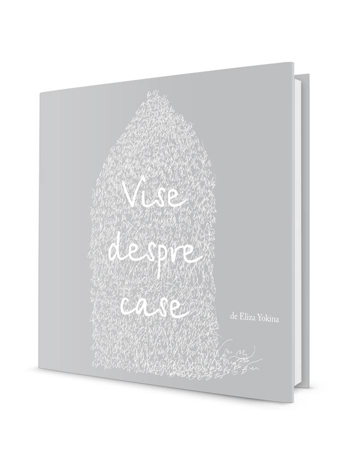 Vise despre case. Carte de poveşti pentru copii şi părinți