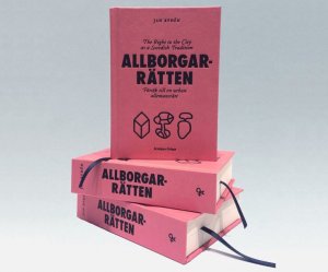 allborgarratten-the-right-to-the-city-as-a-swedish-tradition