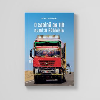 O cabină de TIR numită România