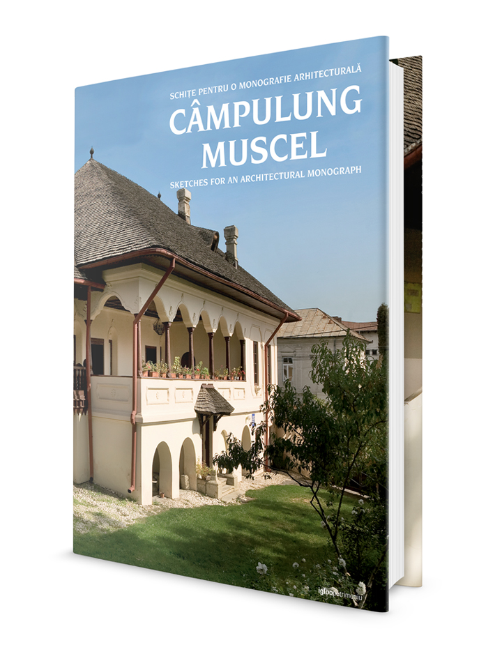 Câmpulung Muscel. Schițe pentru o monografie arhitecturală