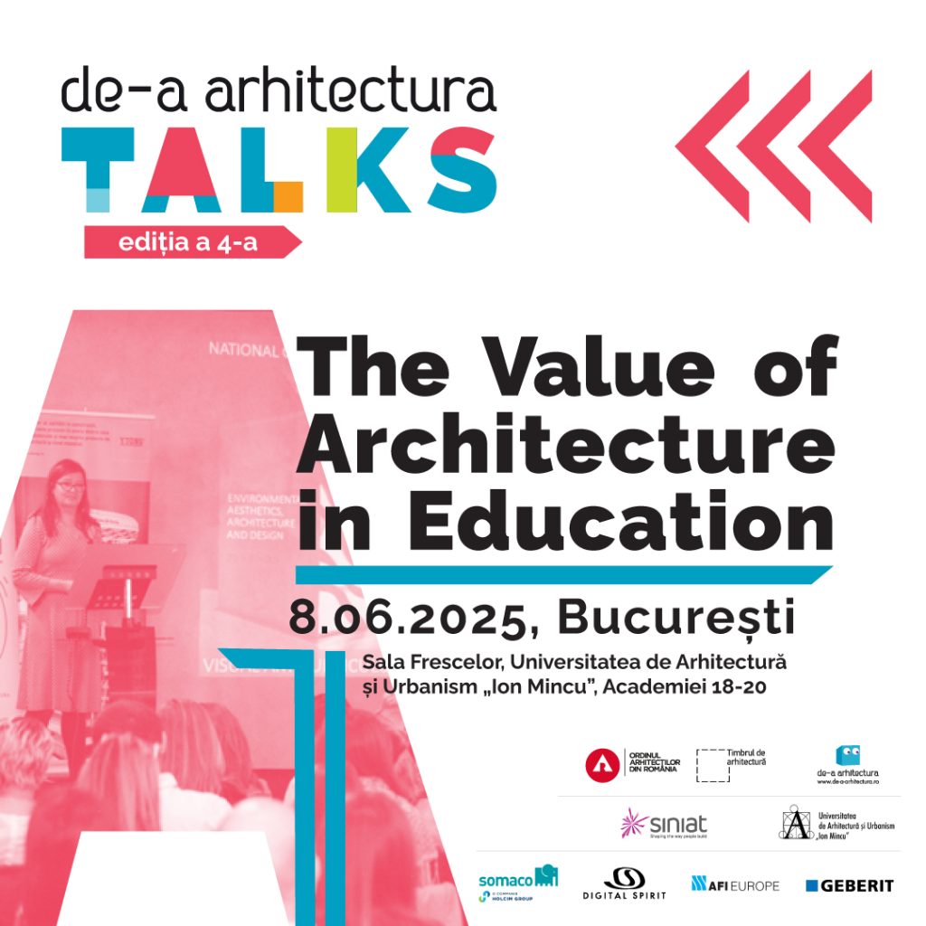 De-a Arhitectura TALKS: Valoarea arhitecturii în educație