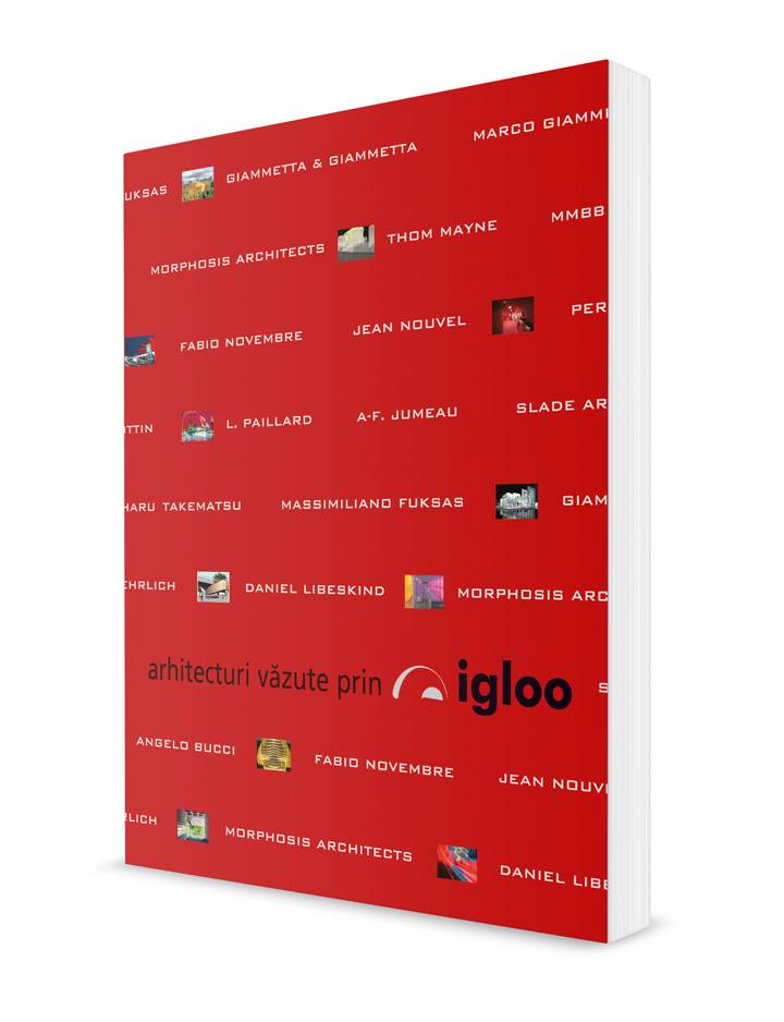 Arhitecturi văzute prin igloo - 2006