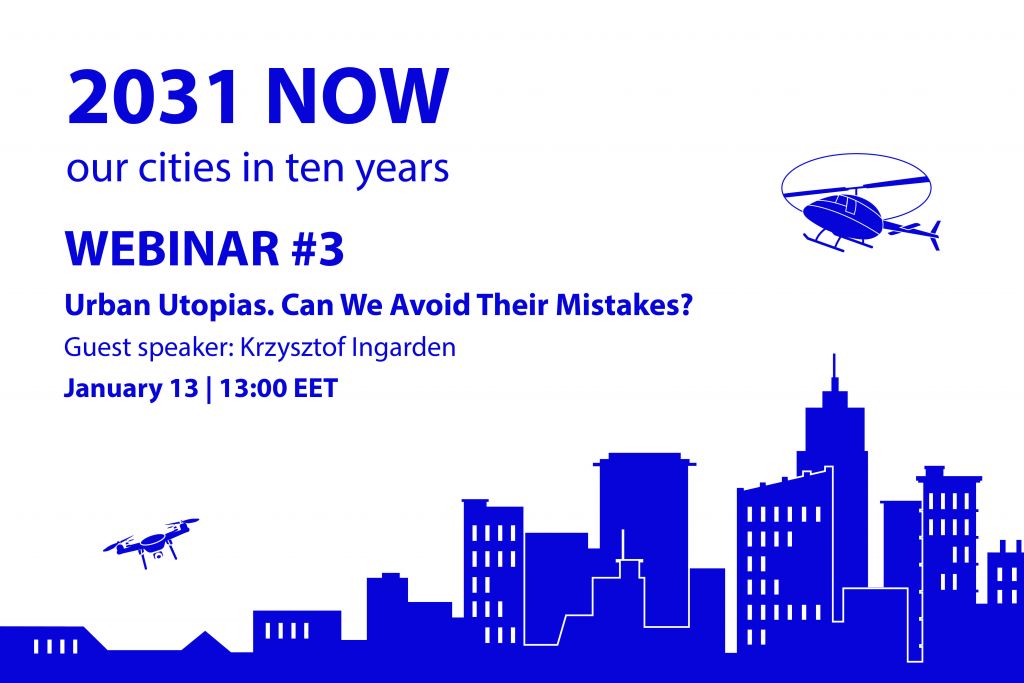 2031 NOW Webinar #3 | Guest speaker: arch. Krzysztof Ingarden | 13 January