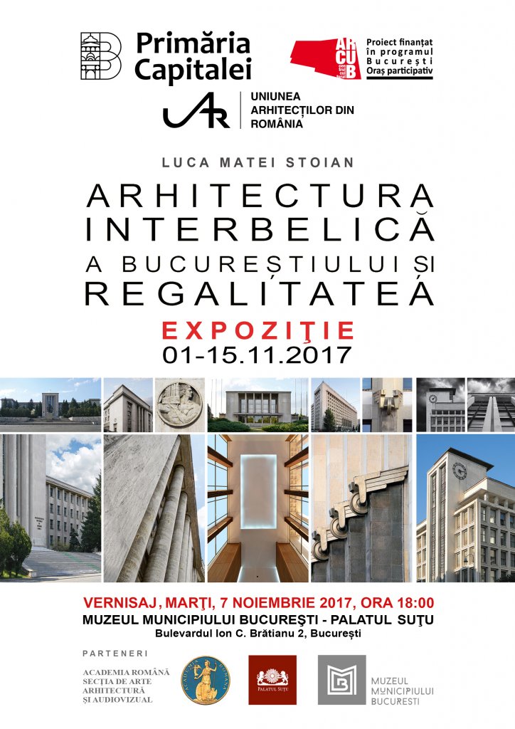 Expoziția „Arhitectura Interbelică a Bucureștiului și Regalitatea”, 1-15 noiembrie, Muzeul Municipiului București – Palatul Suțu