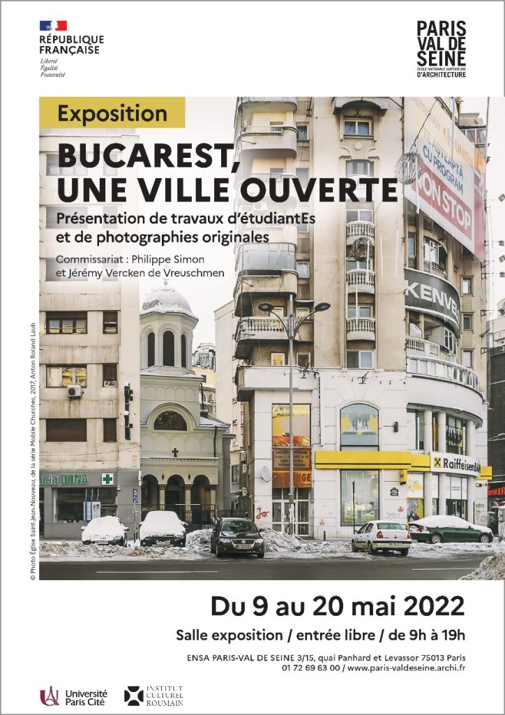 Expoziţia „Bucureşti, un oraş deschis” la Şcoala Naţională Superioară de Arhitectură Paris Val de Seine