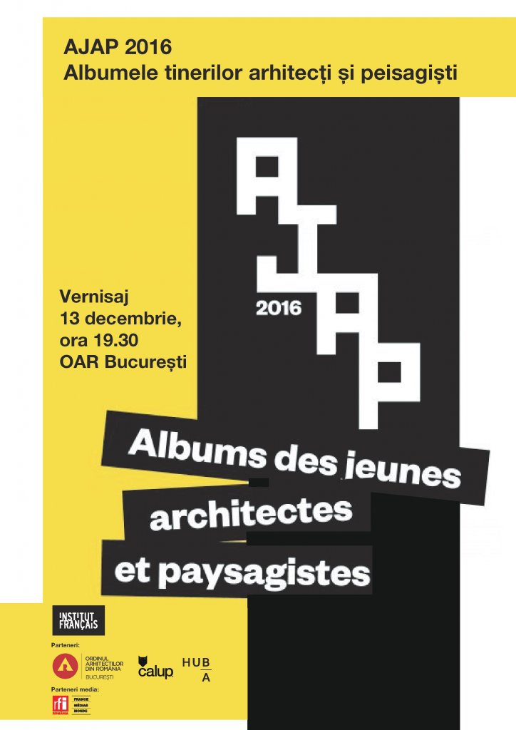 Expoziția AJAP 2016. Forțele tinere ale arhitecturii