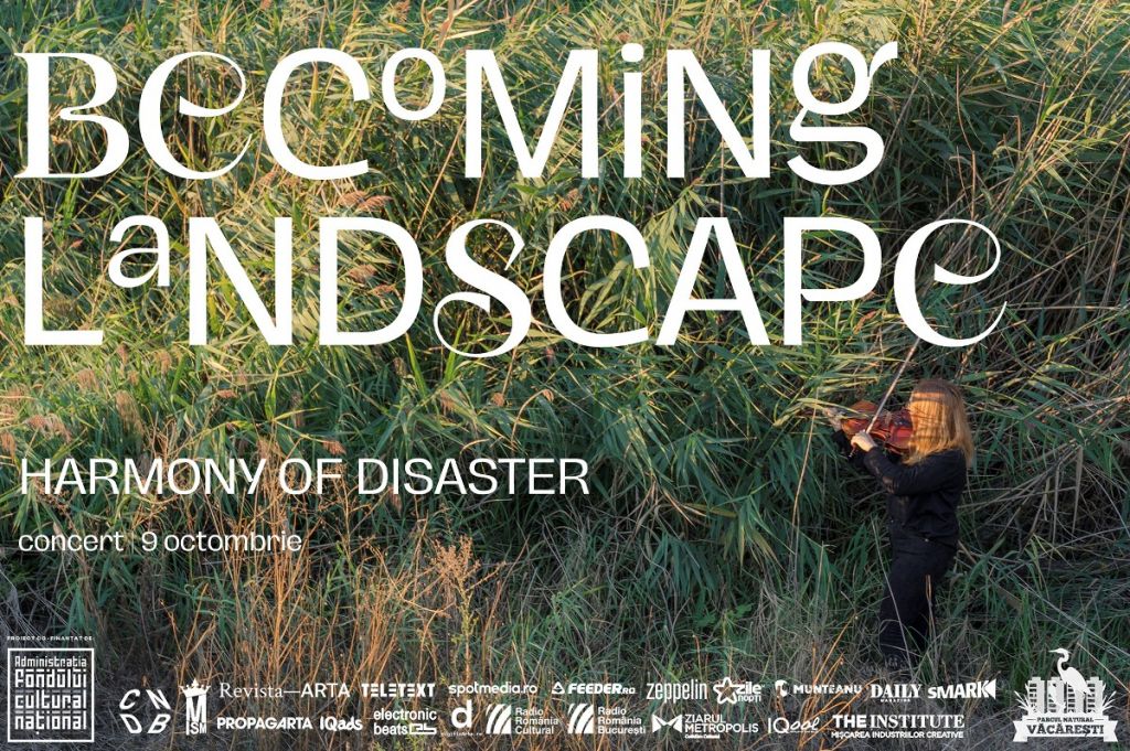 HARMONY OF DISASTER. Muzică experiment, un concert al naturii în Parcul Natural Văcărești, în cadrul iniţiativei BECOMING LANDSCAPE