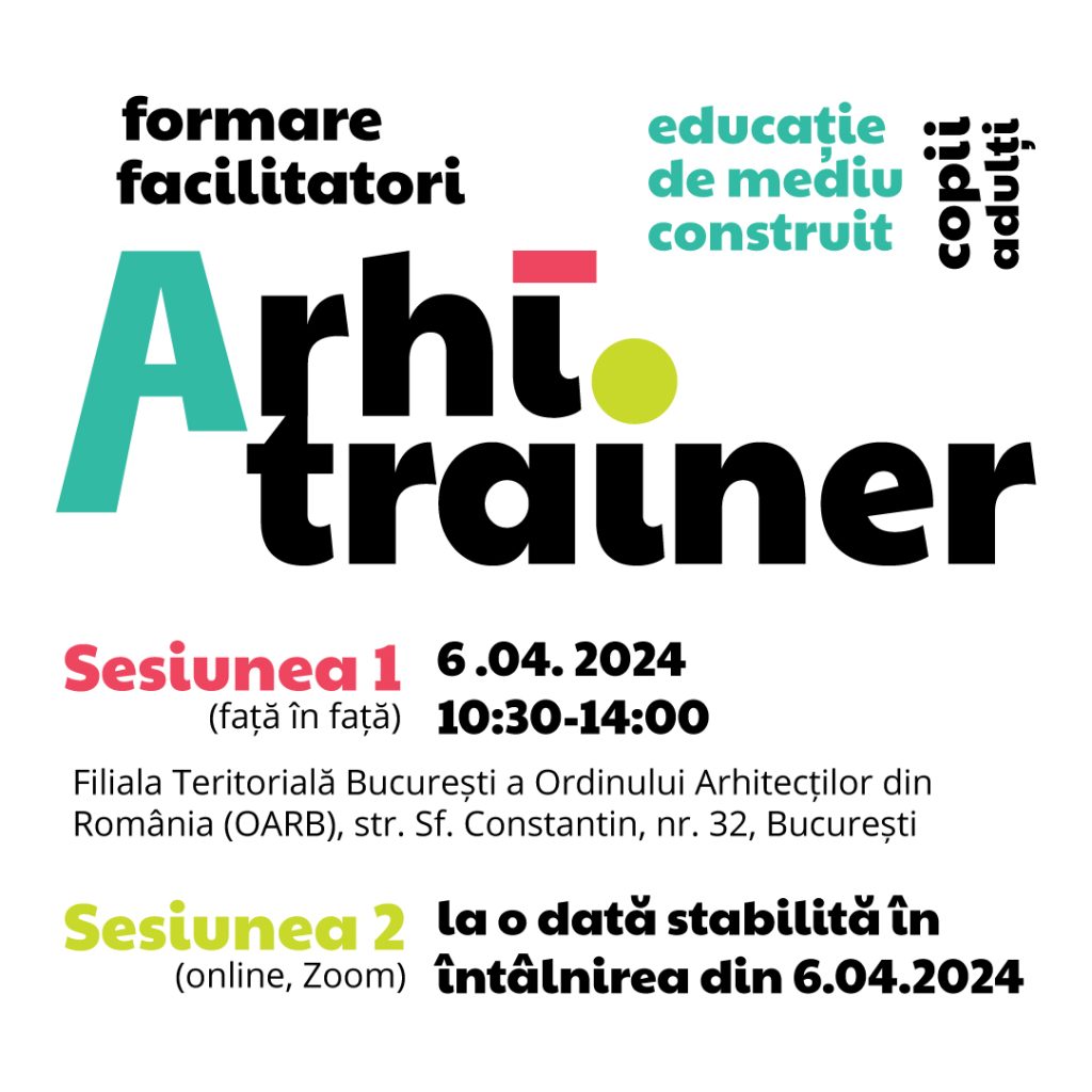 De-a Arhitectura invită publicul interesat de educația de mediu construit la „Arhitrainer – modul M (Motivațional)”