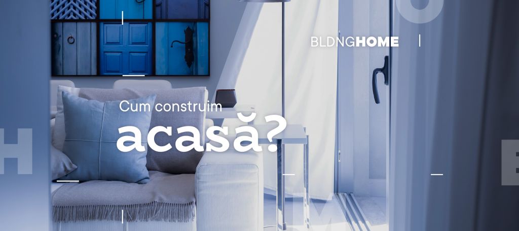 Cum construim „acasă”? – o campanie de comunicare Building HOME 2020