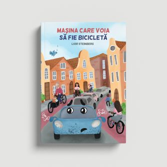 Mașina care voia să fie bicicletă - Lior Steinberg