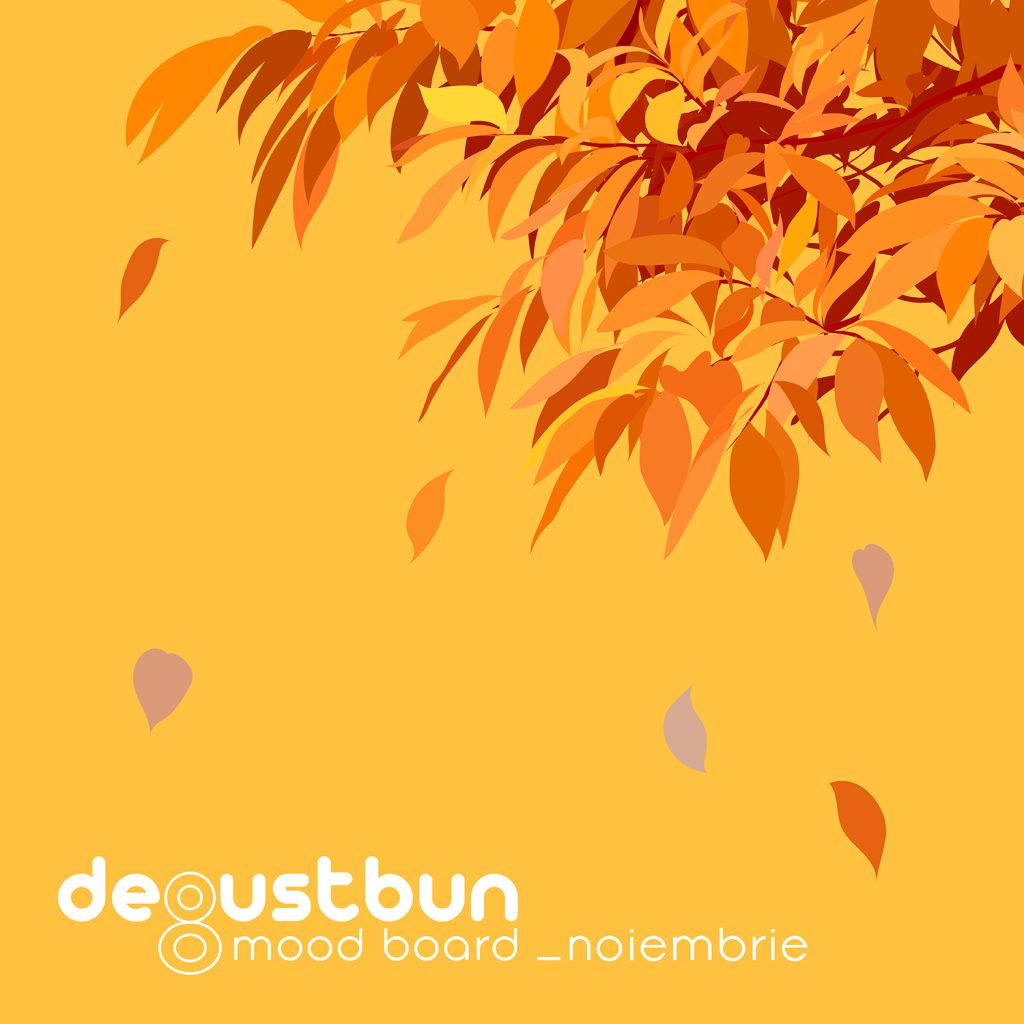 Mood board pentru un noiembrie #degustbun
