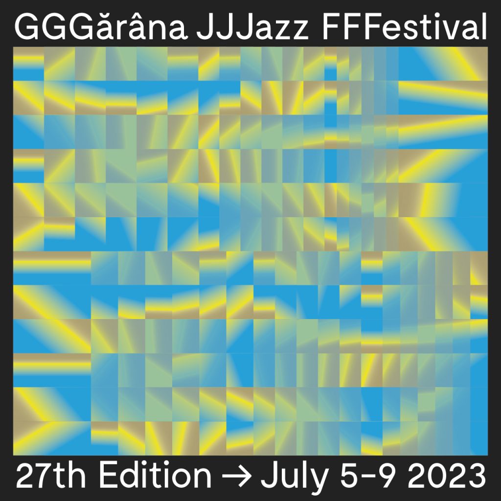Gărâna Jazz Festival – Ediția a XXVII-a – noi muzicieni în line-up