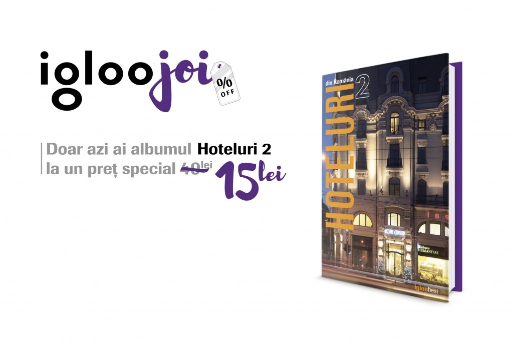 #igloojoi îți aduce „Hoteluri din România 2” la un preț special