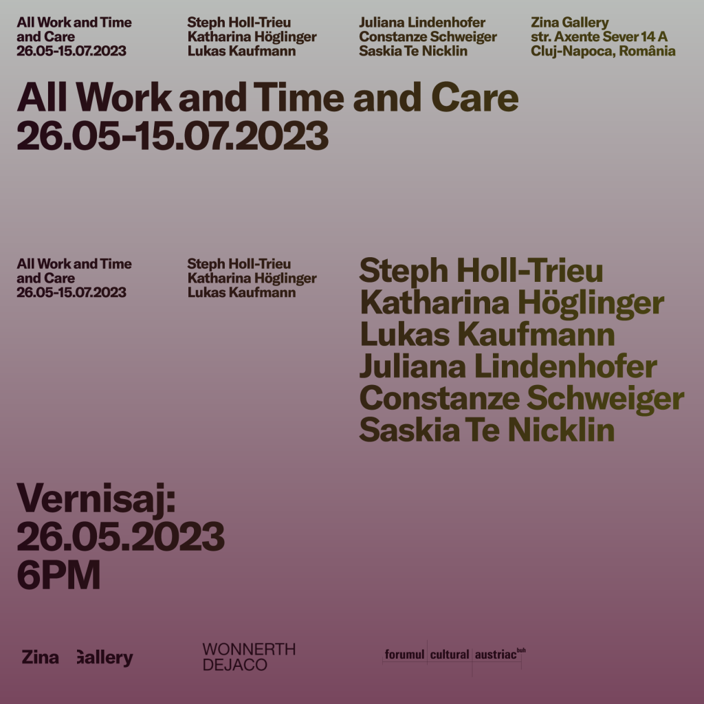 Expoziția All Work and Time and Care | 26 mai, Zina Gallery