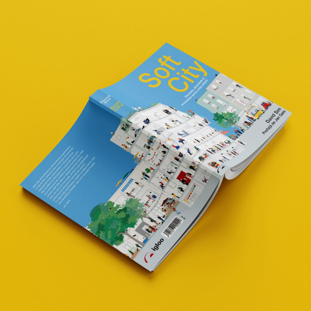 Cea mai așteptată apariție igloo media a anului: „Soft City. Densitate, diversitate și proximitate pentru viața urbană”