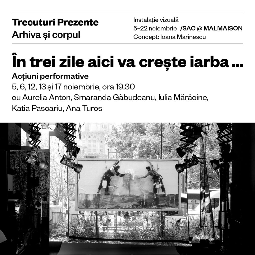 Trecuturi Prezente. Arhiva și corpul activată performativ „În trei zile aici va crește iarba…”