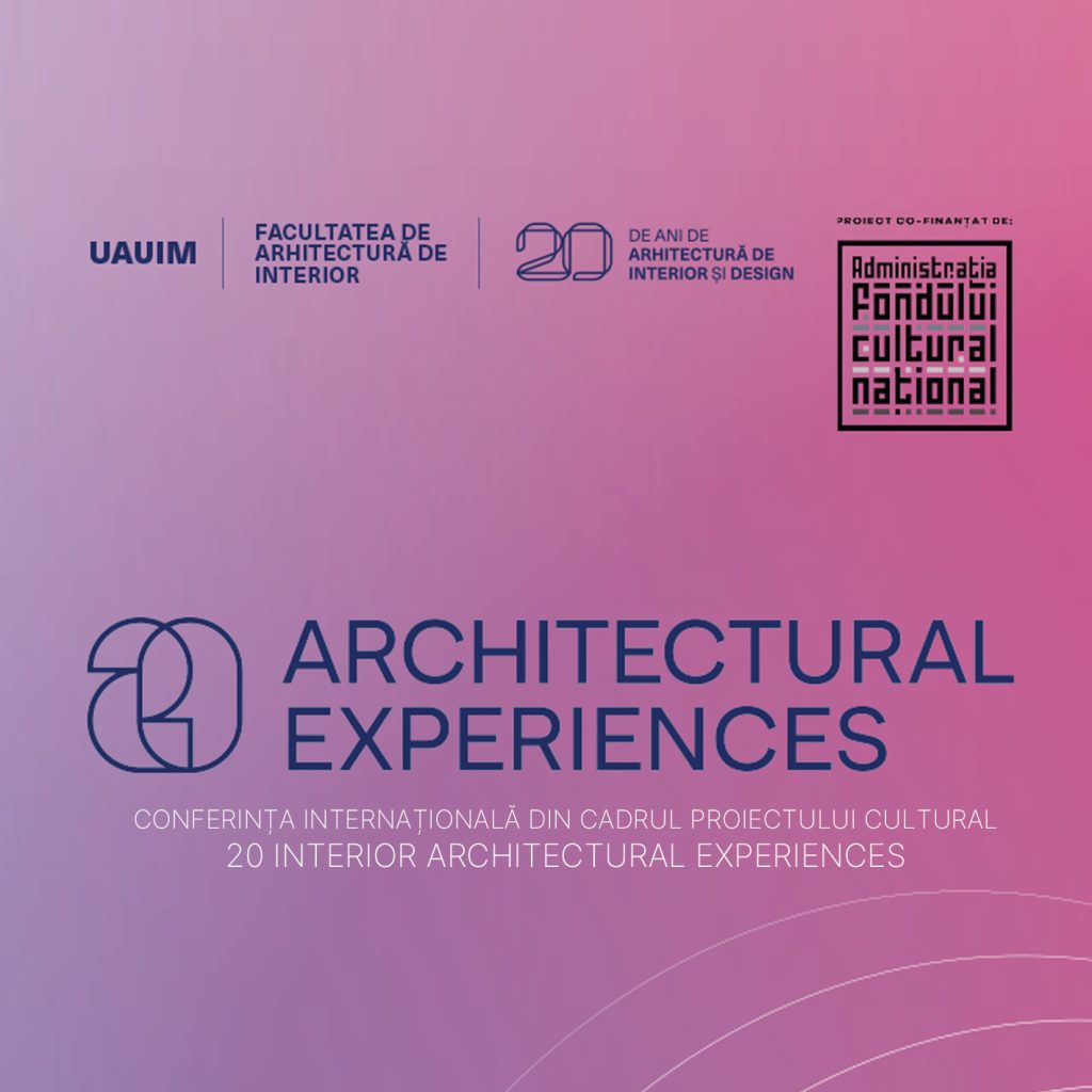 20 Interior Architectural Experiences la UAUIM – Facultatea de Arhitectură de Interior