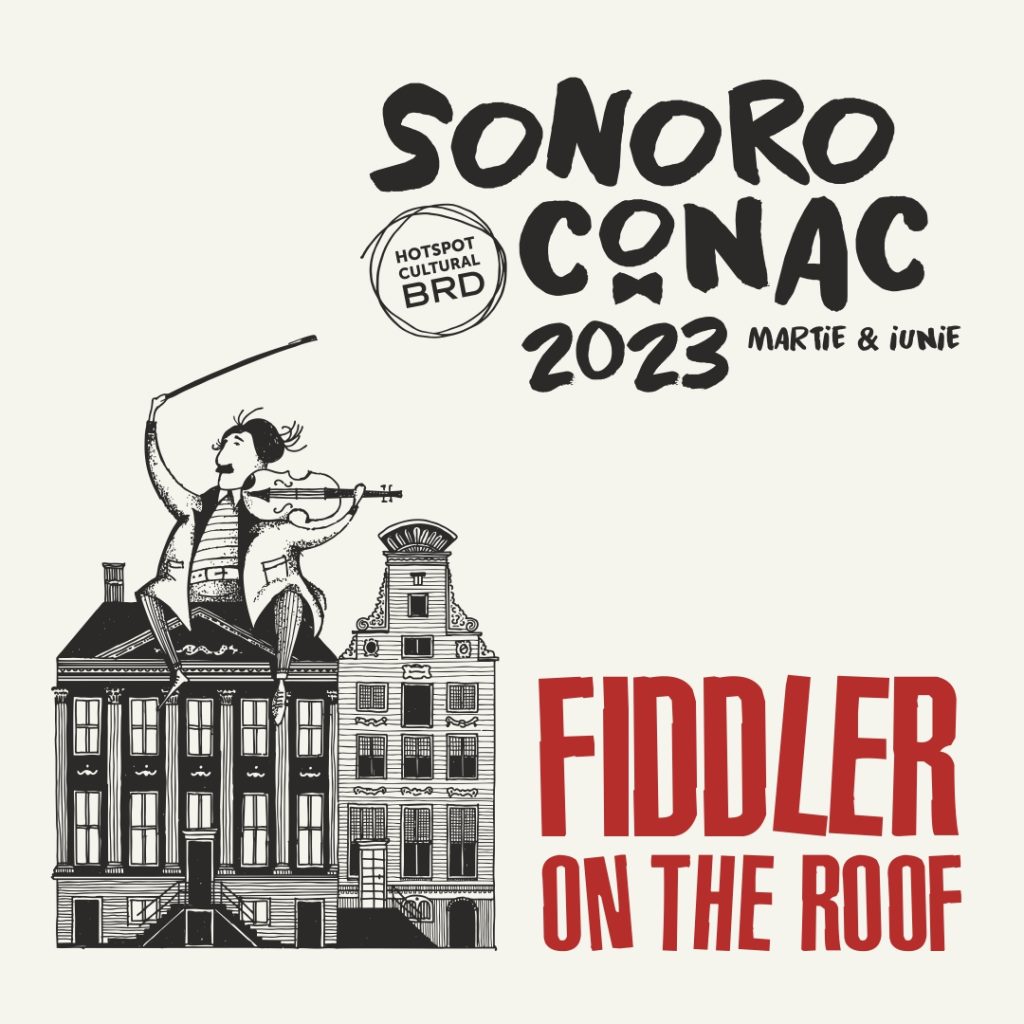 Turneul SoNoRo Conac XI – The Fiddler on the Roof – continuă în luna iunie