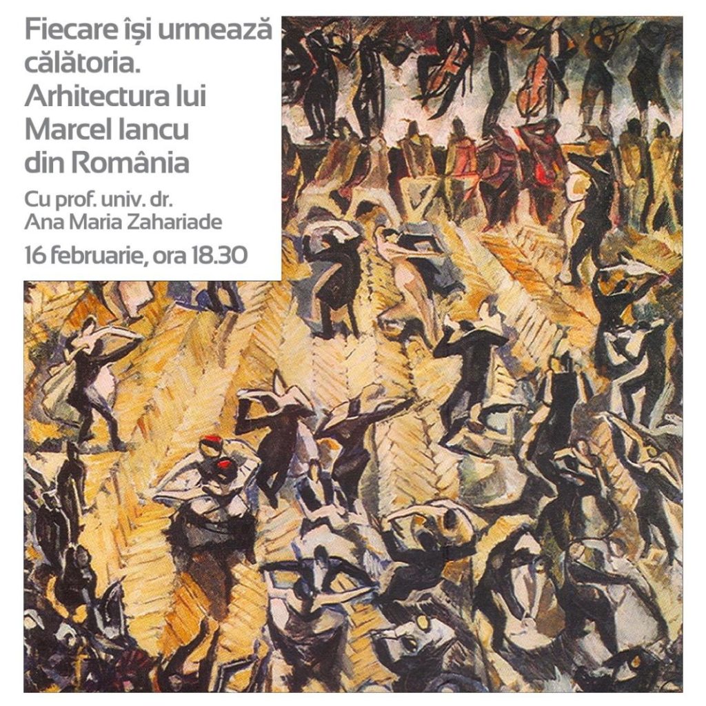 Conferința de joi la Palatul Suțu | „Fiecare își urmează călătoria – Arhitectura lui Marcel Iancu din România”