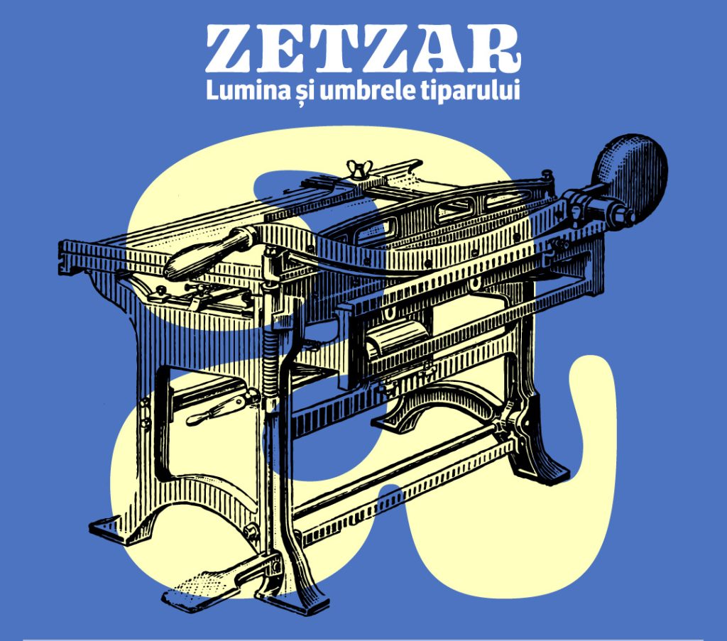 Expoziția „ZETZAR. Lumina și umbrele tiparului”, la Biblioteca Națională a României