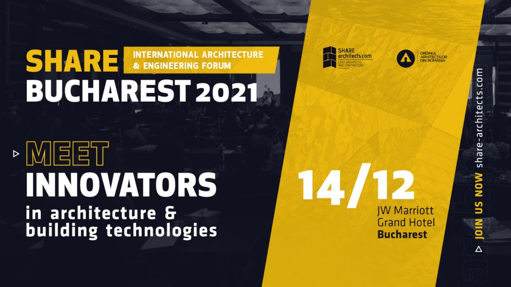 Forumul SHARE Bucharest 2021 – reuniunea anuală a specialiștilor români în arhitectură și construcții