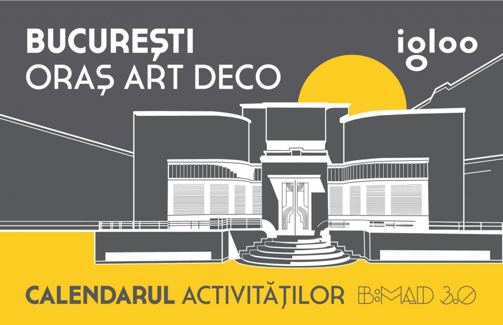 „Bucureşti – Oraș Art Deco” – calendarul activităților B:MAD 3.0
