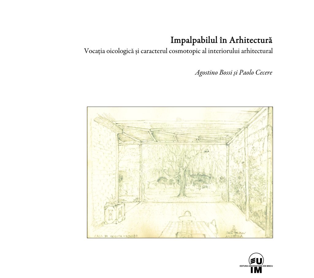 Lansare UAUIM: Impalpabilul în Arhitectură. Vocația oicologică și caracterul cosmotopic al interiorului arhitectural