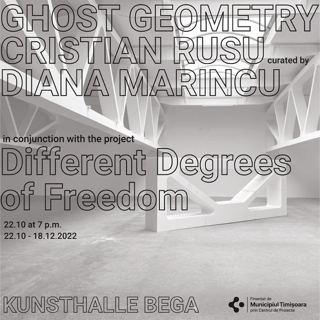 Expoziția „Ghost Geometry” a artistului Cristian Rusu, la Kunsthalle Bega