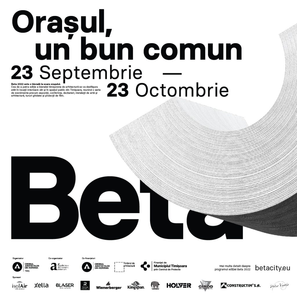 4 săptămâni despre relația fiecăruia cu spațiul urban, la Bienala Timișoreană de Arhitectură – Beta 2022