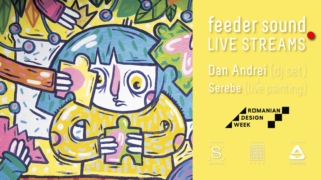 feeder sound LIVE STREAMS cu Dan Andrei (dj set) și Serebe (live painting)