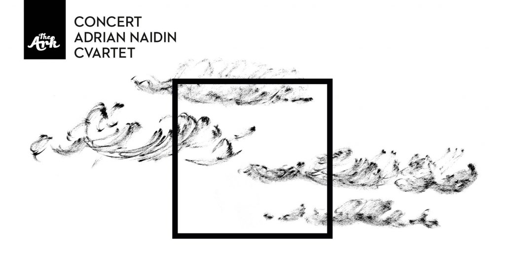 The Ark se redeschide: jazz cu Adrian Naidin Quartet