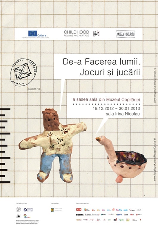 Muzeul Copilăriei. De-a Facerea Lumii. Jocuri şi jucării