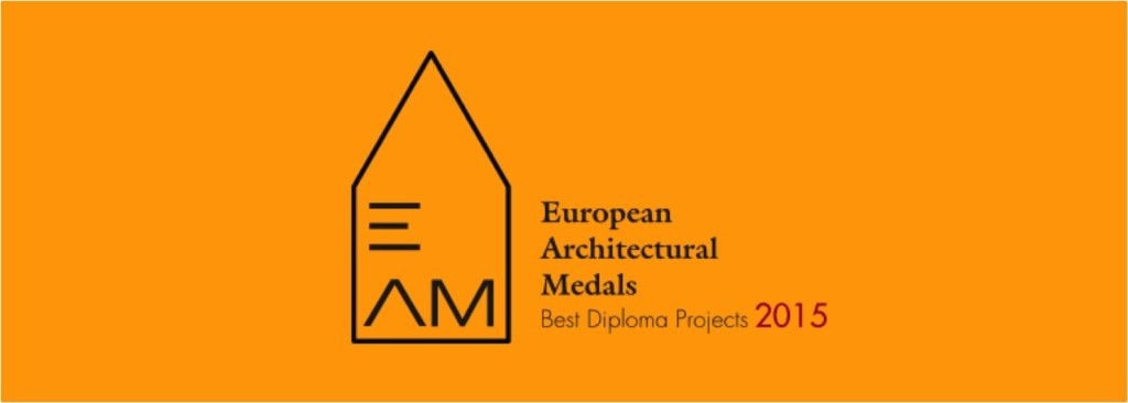 European Architectural Medal. Best Diploma Projects 2015