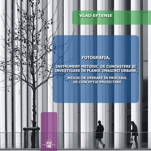 Despre fotografie şi oraş într-o carte de Vlad Eftenie