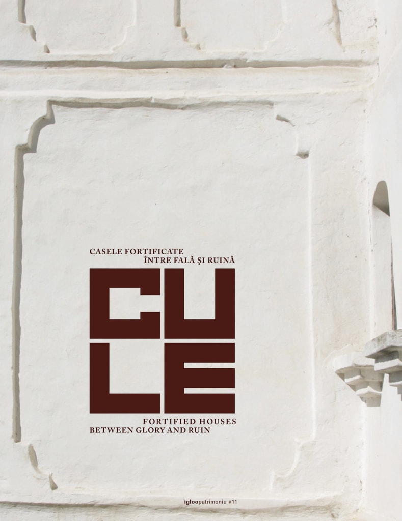 Cule. Casele fortificate între fală și ruină, noul album igloo patrimoniu