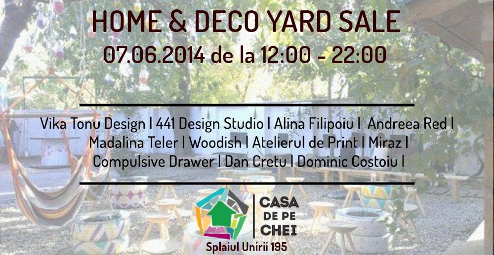 Home&Deco Yard Sale @ Casa de pe Chei