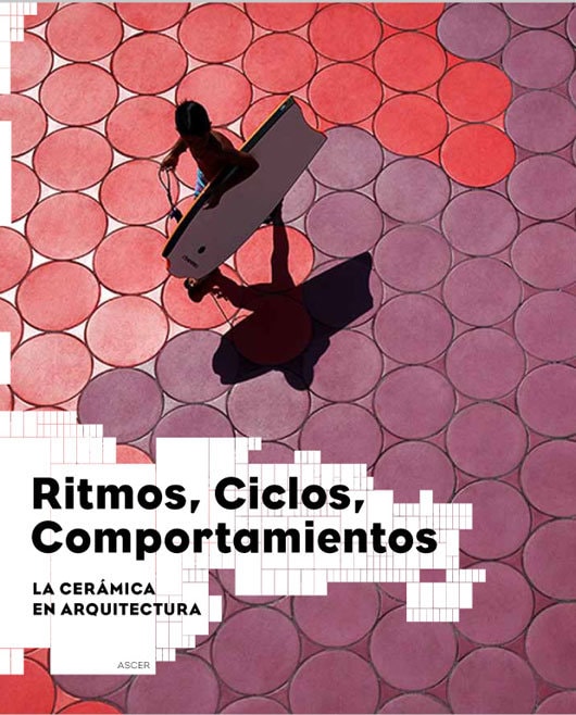 O carte despre ceramica în arhitectură. „Ritmos, Ciclos y Comportamientos”