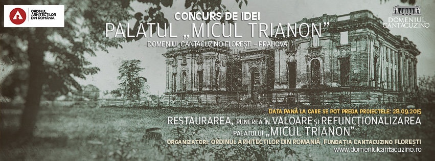 CONCURS DE SOLUȚII: Restaurarea Punerea în valoare și refuncționalizarea palatului „Micul Trianon”