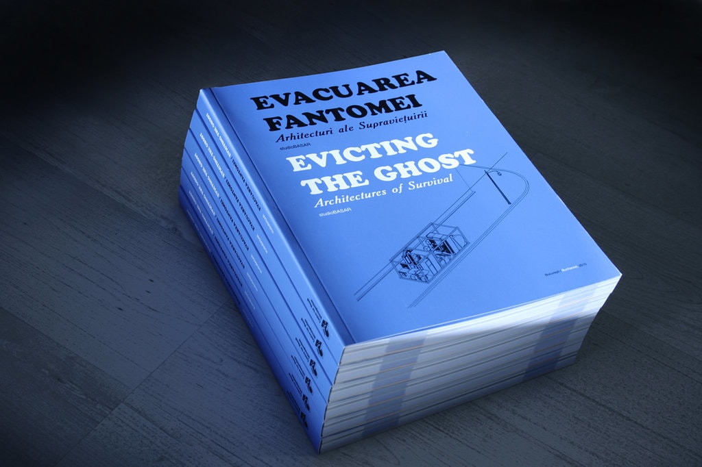 EVACUAREA FANTOMEI. ARHITECTURI ALE SUPRAVIEŢUIRII. Un proiect studioBASAR